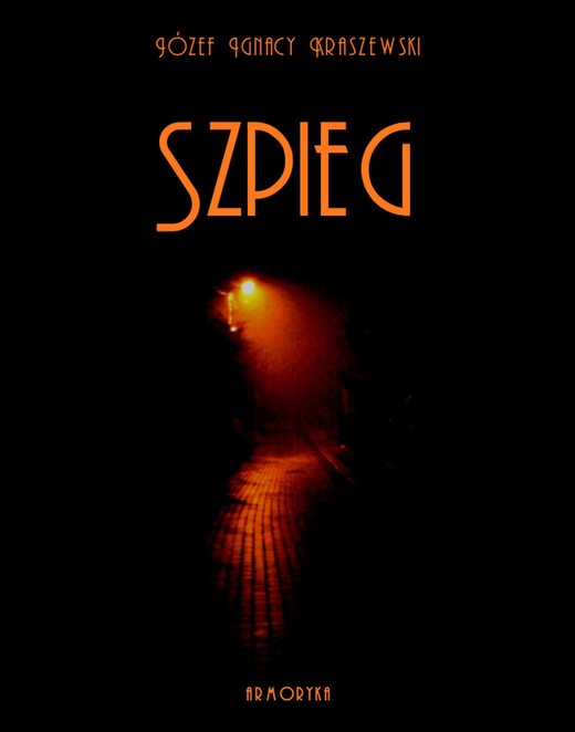 okładka Szpieg ebook | epub, mobi | Józef Ignacy Kraszewski