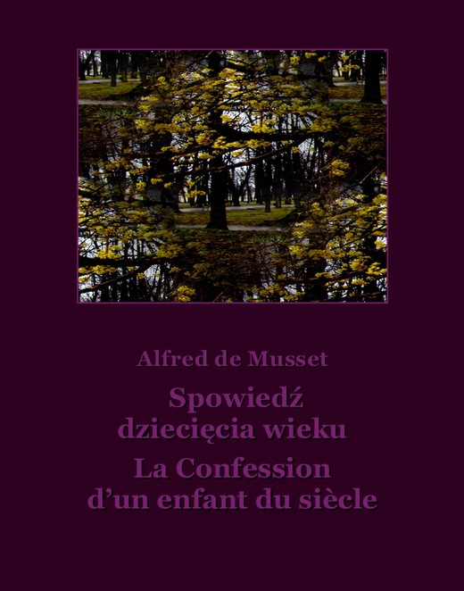 okładka Spowiedź dziecięcia wieku ebook | epub, mobi | Alfred De Musset