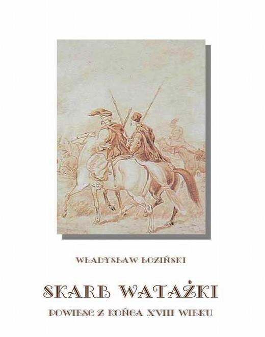 okładka Skarb watażki Powieść z końca XVIII wieku ebook | epub, mobi | Władysław Łoziński