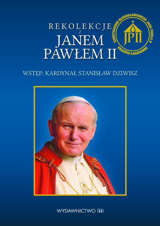 okładka Rekolekcje z Janem Pawłem II ebook | epub, mobi | św. Jan Paweł II