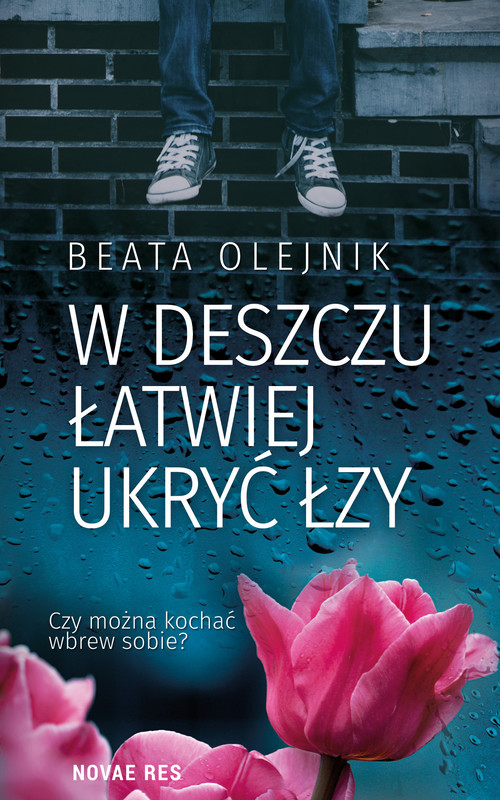 okładka W deszczu łatwiej ukryć łzy ebook | epub, mobi | Beata Olejnik