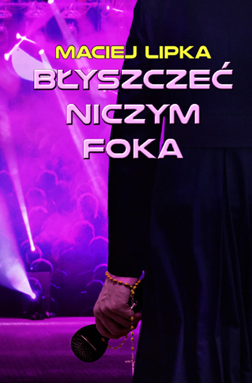 okładka Błyszczeć niczym foka ebook | epub, mobi | Maciej Lipka
