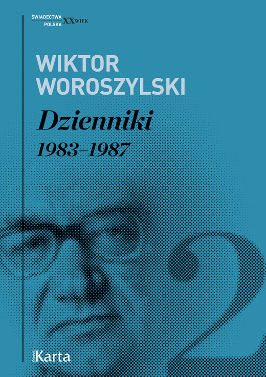 okładka Dzienniki. 1983–1987. Tom 2 ebook | epub, mobi | Wiktor Woroszylski