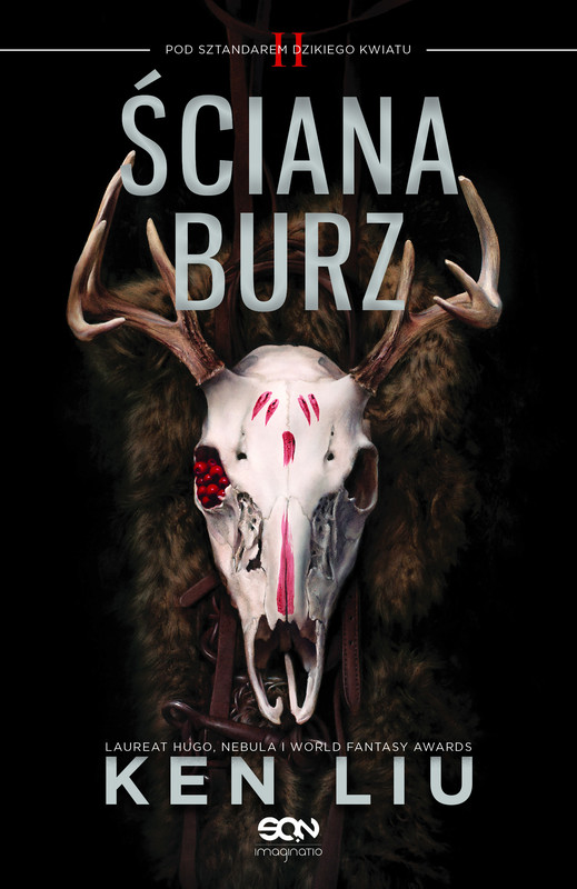 okładka Ściana burz. Pod sztandarem Dzikiego Kwiatu. Tom II ebook | epub, mobi | Ken Liu