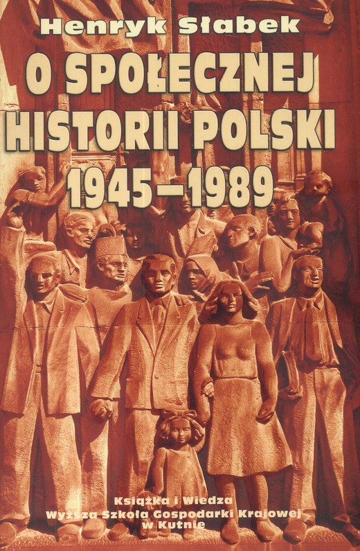 okładka O społecznej historii Polski 1945-1989 ebook | pdf | Henryk Słabek