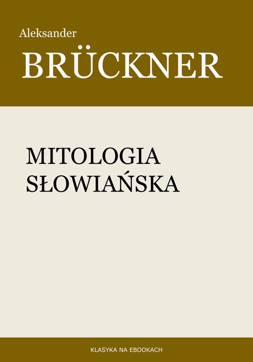 okładka Mitologia słowiańska ebook | epub, mobi | Aleksander Brückner
