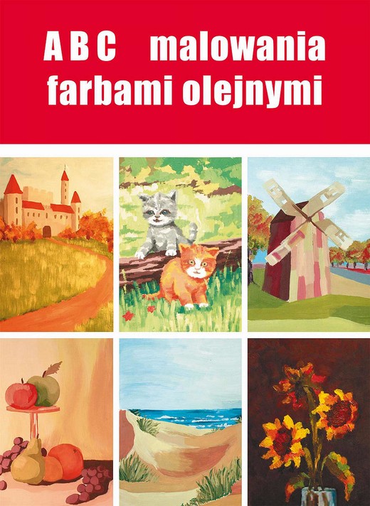 okładka ABC malowania farbami olejnymi ebook | pdf | Anna Smaza