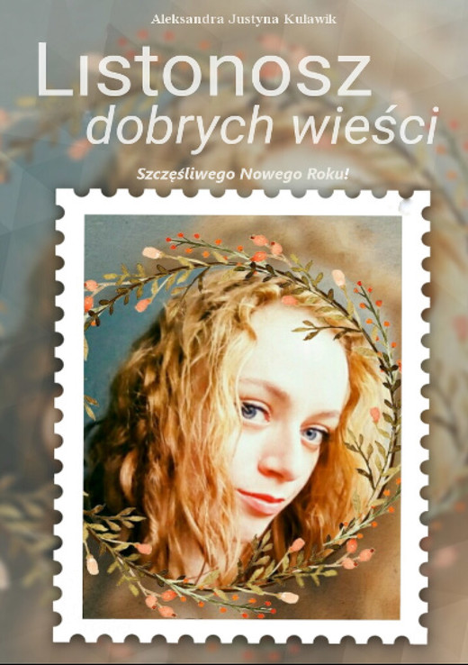 okładka Listonosz dobrych wieści ebook | epub, mobi | Aleksandra Justyna Kulawik