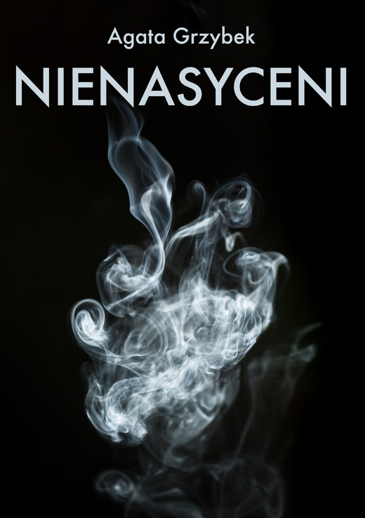 okładka Nienasyceni ebook | epub, mobi | Agata Grzybek