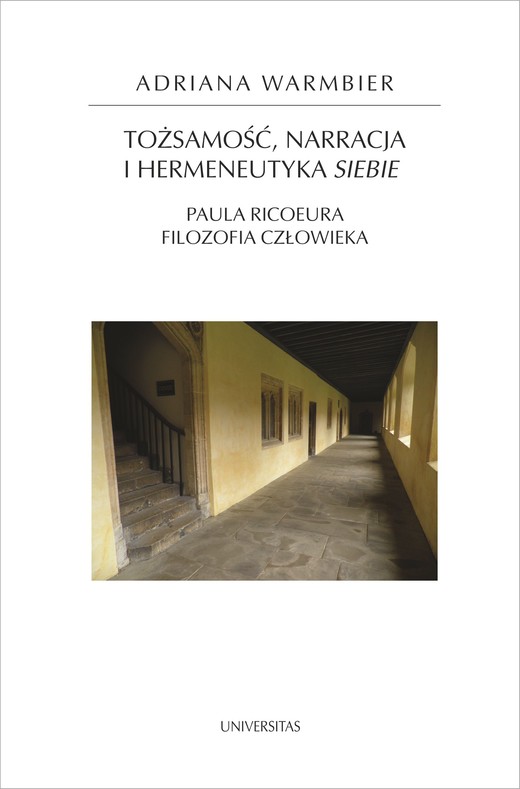 okładka Tożsamość, narracja i hermeneutyka siebie. Paula Ricoeura filozofia człowieka ebook | epub, mobi | Adriana Warmbier