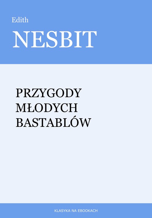 okładka Przygody młodych Bastablów ebook | epub, mobi | Edith Nesbit