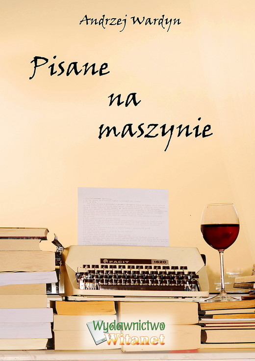 okładka Pisane na maszynie ebook | epub, mobi | Andrzej Wardyn