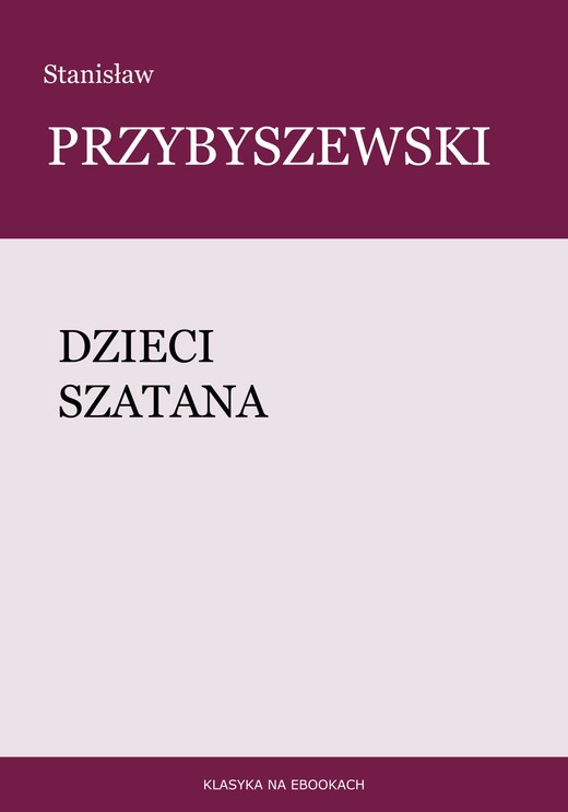 okładka Dzieci szatana ebook | epub, mobi | Stanisław Przybyszewski