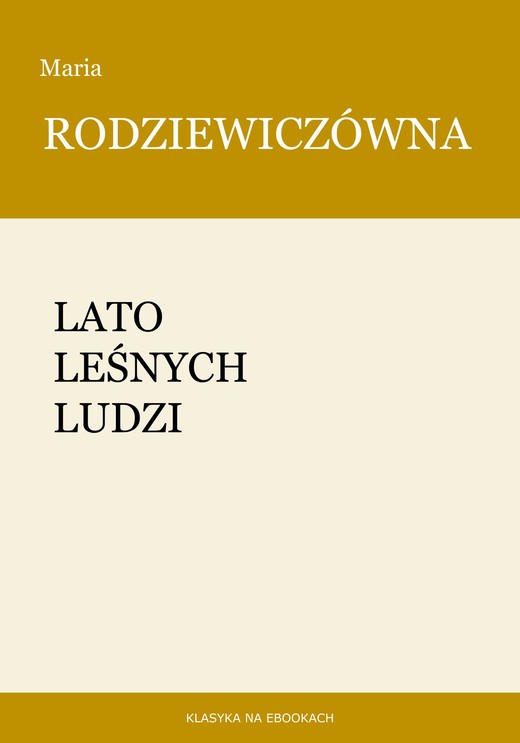 okładka Lato leśnych ludzi ebook | epub, mobi | Maria Rodziewiczówna