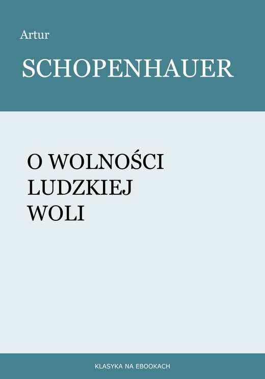 okładka O wolności ludzkiej woli ebook | epub, mobi | Artur Schopenhauer