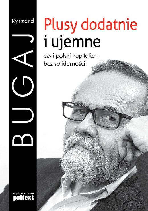 okładka Plusy dodatnie i ujemne czyli polski kapitalizm bez solidarności ebook | epub, mobi | Ryszard Bugaj
