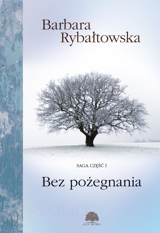okładka Bez pożegnania. Saga cz. 1 ebook | epub, mobi | Barbara Rybałtowska