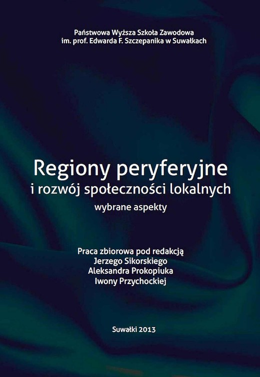 okładka Regiony peryferyjne i rozwój społeczności loklanych wybrane aspekty ebook | pdf | Iwona Przychocka, Jerzy Sikorski, Aleksander Prokopiuk