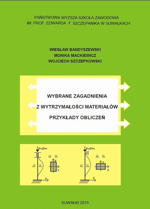 okładka Wybrane zagadnienia z wytrzymałości materiałów. Przykłady obliczeń ebook | pdf | Wiesław Bandyszewski, Monika Maciewicz, Wojciech Szczepkowski