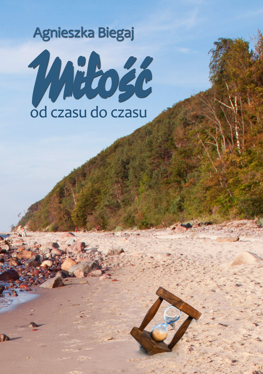 okładka Miłość od czasu do czasu ebook | epub, mobi | Agnieszka Biegaj