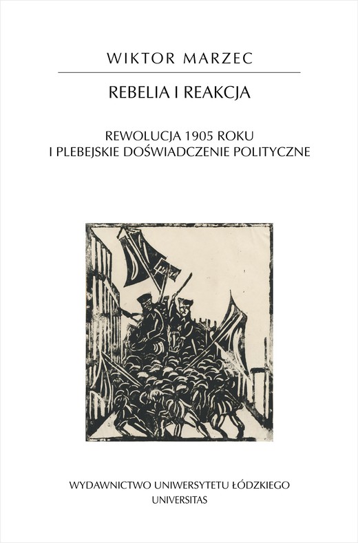 okładka Rebelia i reakcja. Rewolucja 1905 roku i plebejskie doświadczenie polityczne ebook | epub, mobi | Wiktor Marzec