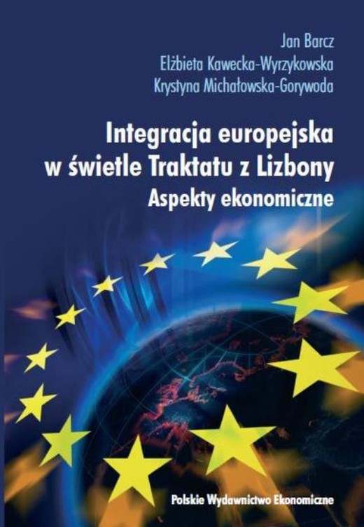 okładka Integracja europejska w świetle Traktatu z Lizbony ebook | pdf | Jan Barcz, Elżbieta Kawecka-Wyrzykowska, Krystyna Michałowska-Gorywoda