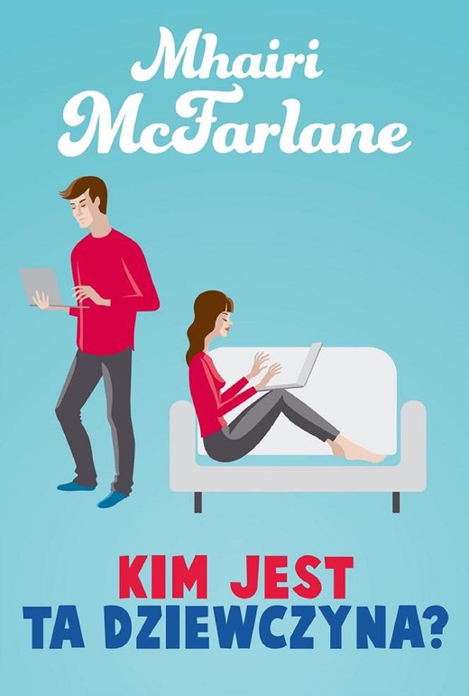 okładka Kim jest ta dziewczyna? ebook | epub, mobi | Mhairi McFarlane