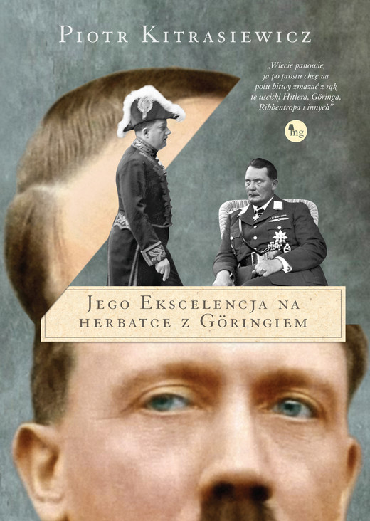 okładka Jego ekscelencja na herbatce z Göringiem ebook | epub, mobi | Piotr Kitrasiewicz