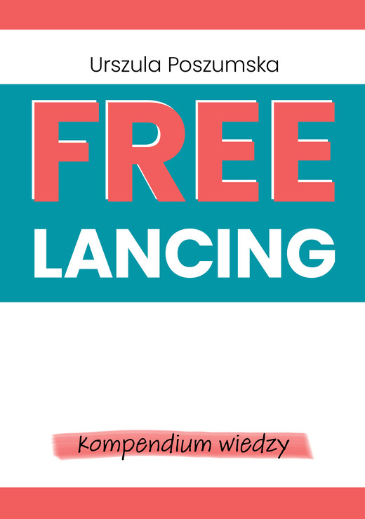 okładka Freelancing – kompendium wiedzy ebook | epub, mobi | Urszula Poszumska