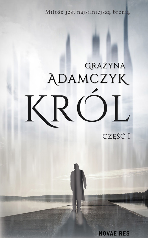okładka Król, część I ebook | epub, mobi | Grażyna Adamczyk