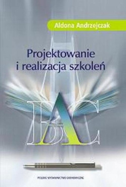 okładka Projektowanie i realizacja szkoleń ebook | pdf | Aldona Andrzejczak