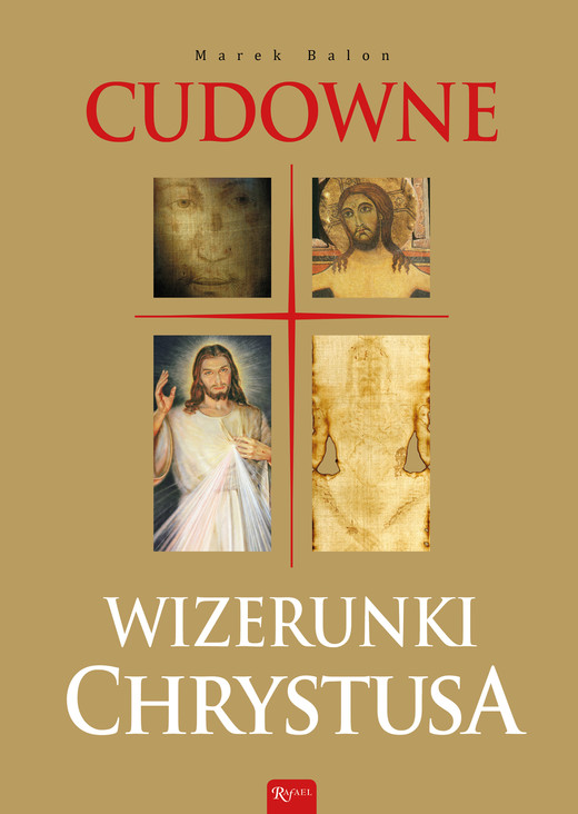 okładka Cudowne wizerunki Chrystusa ebook | epub, mobi | Marek Balon