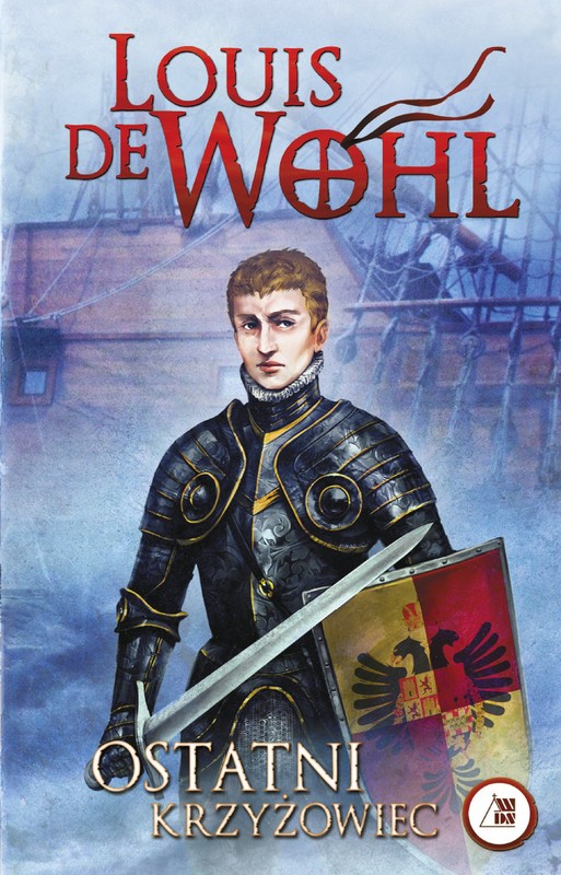okładka Ostatni Krzyżowiec ebook | epub, mobi | Louis de Wohl