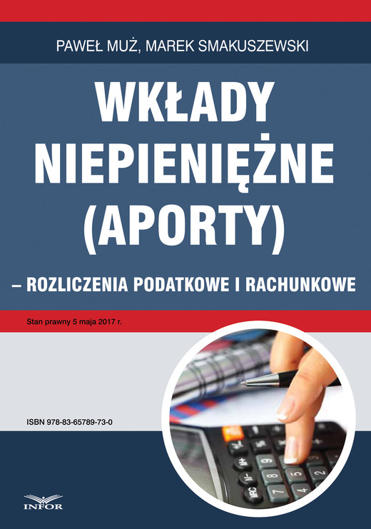 okładka Wkłady niepieniężne (aporty) - rozliczenie podatkowe i rachunkowe ebook | pdf | Paweł Muż, Marek Smakuszewski