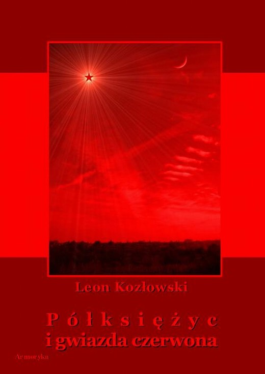 okładka Półksiężyc i gwiazda czerwona ebook | pdf | Leon Kozłowski