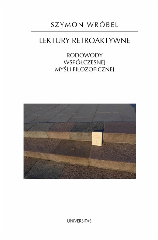 okładka Lektury retroaktywne. Rodowody współczesnej myśli filozoficznej ebook | epub, mobi | Wróbel Szymon