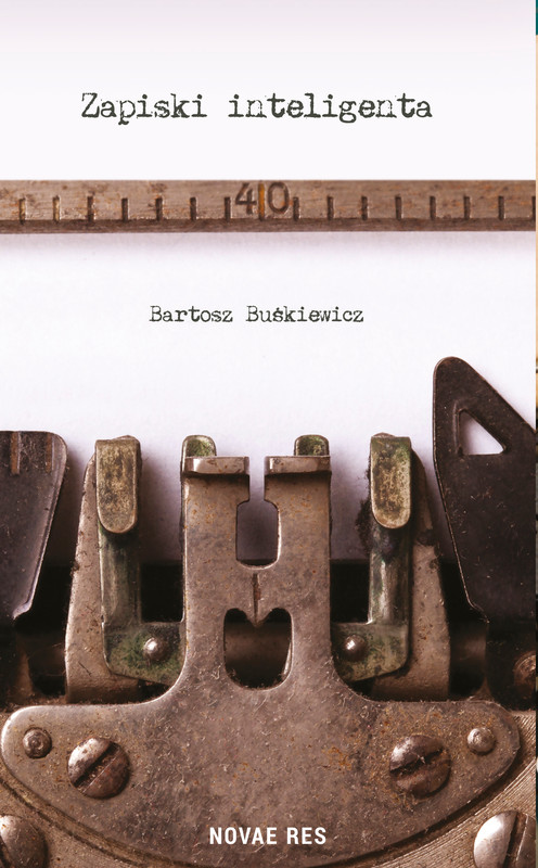 okładka Zapiski inteligenta ebook | epub, mobi | Bartosz Buśkiewicz
