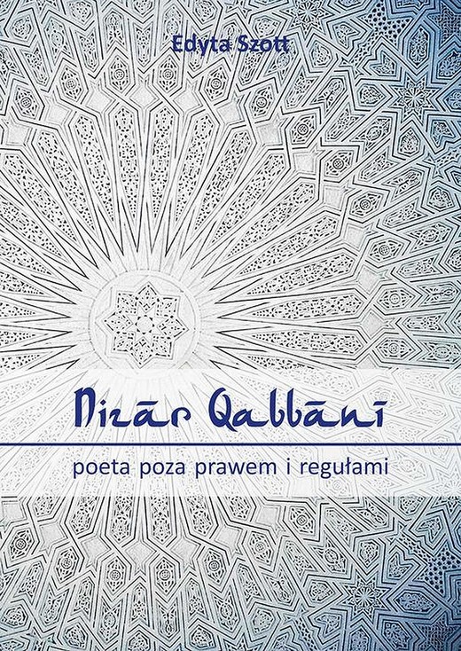okładka Nizar Qabbani - poeta poza prawem i regułami ebook | pdf | Edyta Szott