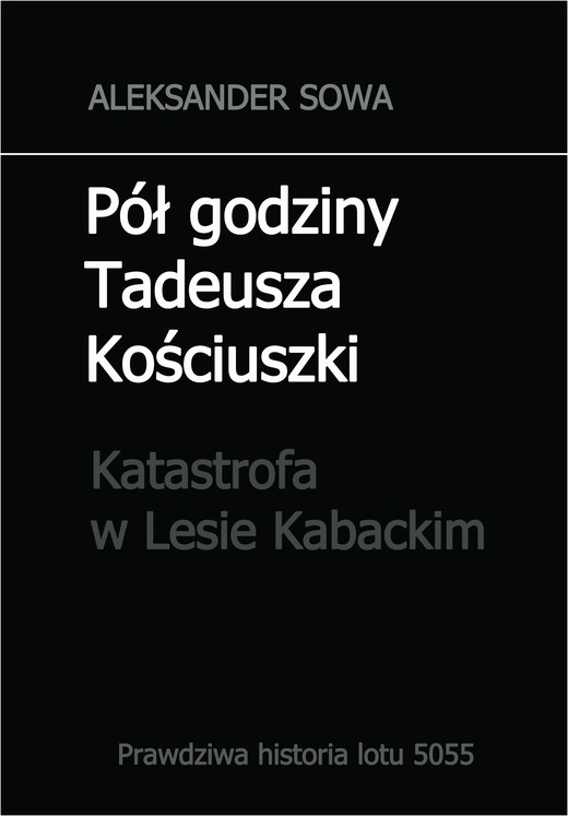 okładka Pół godziny Tadeusza Kościuszki ebook | epub, mobi | Aleksander Sowa