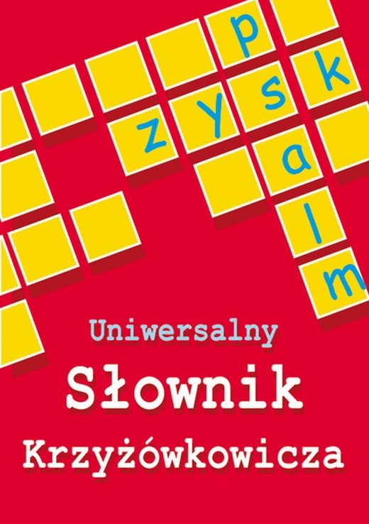 okładka Uniwersalny słownik krzyżówkowicza ebook | pdf | Anna Kubisz, Natalia Kowalewska