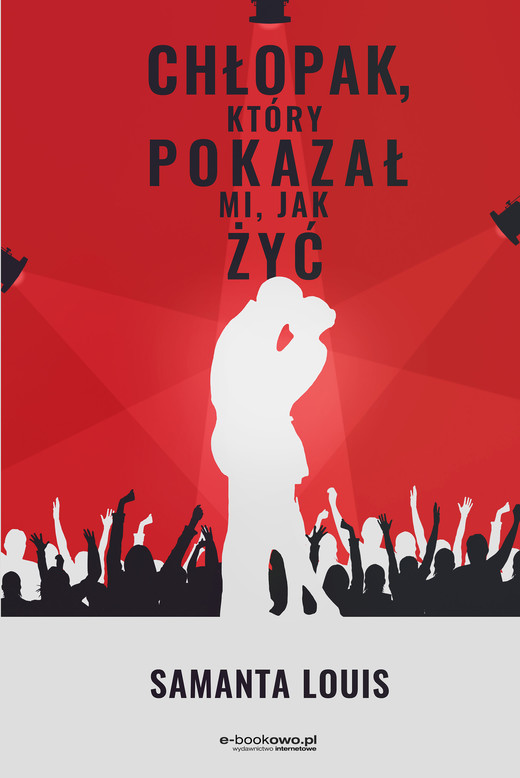 okładka Chłopak, który pokazał mi, jak żyć ebook | epub, mobi | Samanta Louis