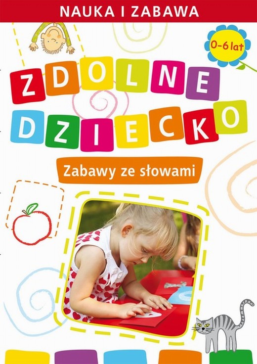 okładka Zdolne dziecko. Zabawy ze słowami.  0-6 lat ebook | pdf | Joanna Paruszewska