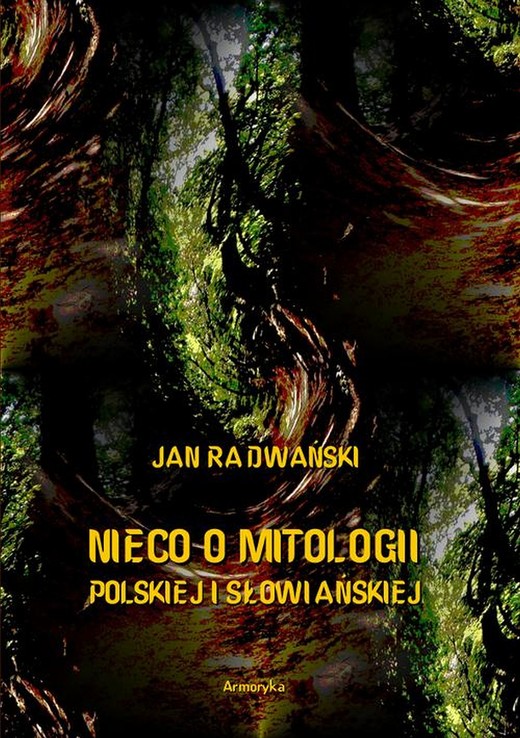okładka Nieco o mitologii polskiej i słowiańskiej ebook | pdf | Jan Radwański