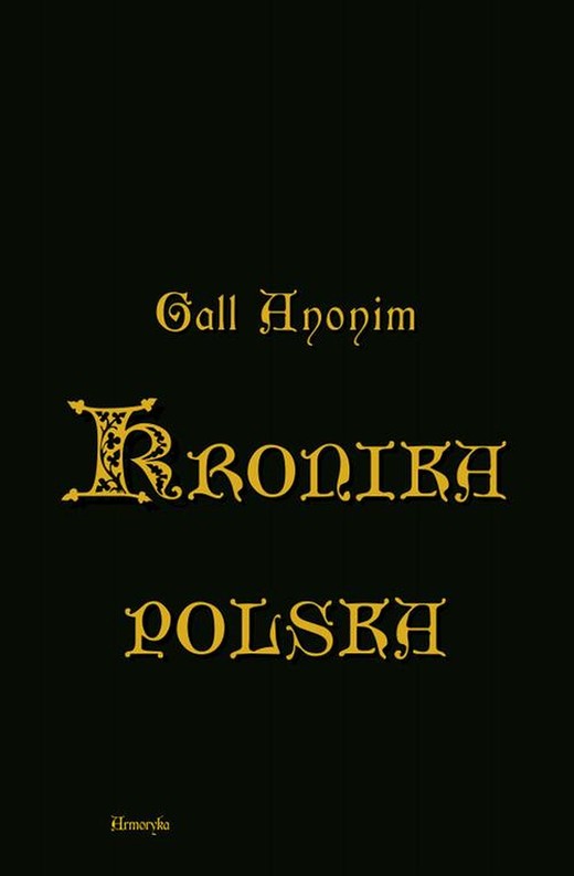 okładka Kronika polska w przekładzie Zygmunta Komarnickiego ebook | epub, pdf | Gall Anonim
