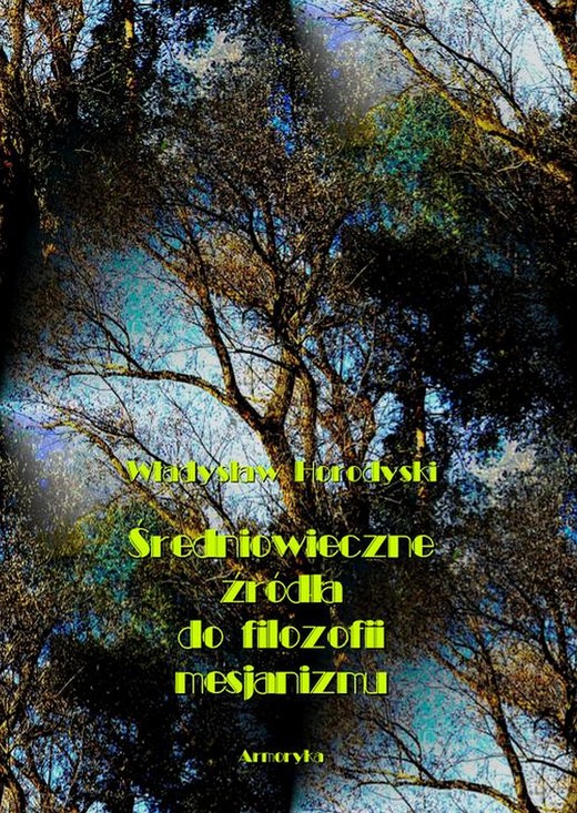 okładka Średniowieczne źródła do filozofii mesjanizmu ebook | pdf | Władysław Horodyski