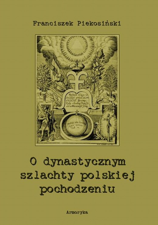 okładka O dynastycznym szlachty polskiej pochodzeniu ebook | pdf | Franciszek Piekosiński