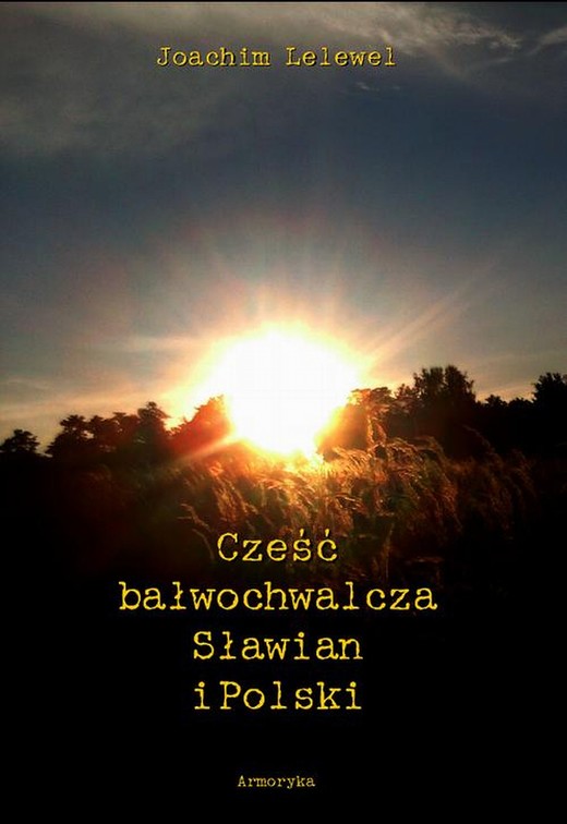 okładka Cześć bałwochwalcza Słowian i Polski ebook | pdf | Joachim Lelewel