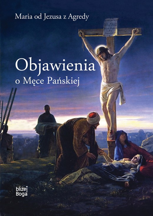 okładka Objawienia o Męce Pańskiej ebook | epub, mobi | od Jezusa z Agredy Maria