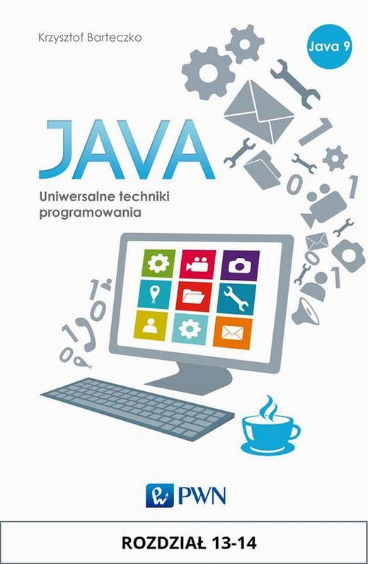 okładka JAVA. Uniwersalne techniki programowania. Rozdział 13-14 ebook | epub, mobi | Krzysztof Barteczko