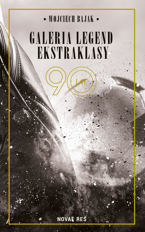 okładka Galeria legend ekstraklasy ebook | epub, mobi | Wojciech Bajak